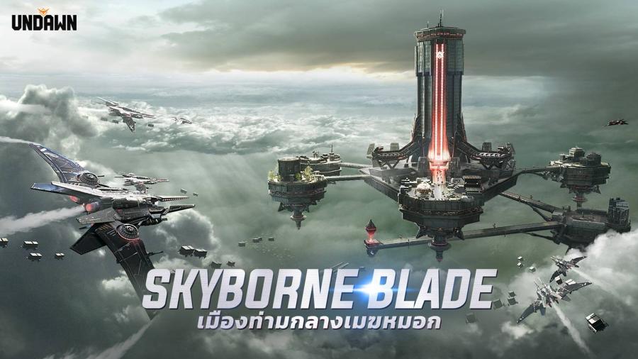 การต่อสู้เหนือเมฆ Skyborne Blade ใน Garena Undawn  สำรวจ เอาชีวิต และพิชิตเมืองลอยฟ้า!   